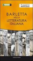 Barletta nella letteratura italiana di Ruggiero Mascolo edito da Rotas
