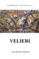 Velieri ... versi dal terzo millennio di Giorgio Cusatelli edito da Youcanprint