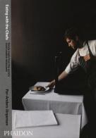 Eating with the chefs. Family meals from the world's most creative restaurants di Per-Anders Jörgensen edito da Phaidon