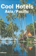 Cool hotels Asia Pacific edito da TeNeues