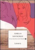Lovers di Isabella Santacroce edito da Mondadori