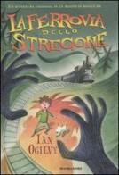 La ferrovia dello stregone di Ian Ogilvy edito da Mondadori