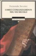 I dieci comandamenti nel XXI secolo di Fernando Savater edito da Mondadori
