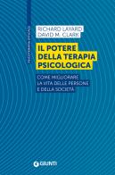 Il potere della terapia psicologica. Come migliorare la vita delle persone e della società di Richard Layard, David M. Clark edito da Giunti Psychometrics