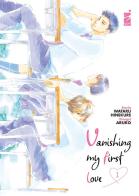 Vanishing my first love vol.1 di Wataru Hinekure edito da Star Comics