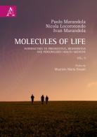 Molecules of life. Introduction to prediventive, regenerative and personalized health medicine vol.2 di Paolo Marandola, Nicola Locorotondo, Ivan Marandola edito da Aracne