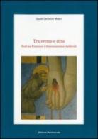 Tra eremo e città. Studi su Francesco e francescanesimo medievale di Grado G. Merlo edito da Porziuncola