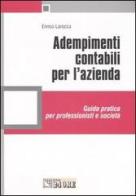 Adempimenti contabili per l'azienda. Guida pratica per professionisti e società di Enrico Larocca edito da Il Sole 24 Ore