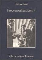 Processo all'articolo 4 di Danilo Dolci edito da Sellerio Editore Palermo