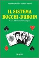 Il sistema Bocchi-Duboin di Norberto Bocchi, Giorgino Duboin edito da Ugo Mursia Editore