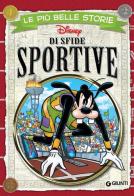 Le più belle storie di sfide sportive edito da Disney Libri