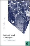 Bateson & Mead e la fotografia di Antonello Ricci edito da Aracne