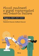 Piccoli movimenti e grandi trasformazioni nell'industria italiana. Rapporto MET 2023-2024 edito da Ecra