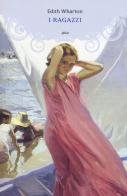 I ragazzi di Edith Wharton edito da Elliot