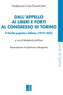 Dall'appello ai Liberi e forti al congresso di Torino. Il Partito popolare italiano (1919-1923) edito da Edizioni Lavoro