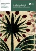 La collezione Gandini. Tessuti del Medioevo e del Rinascimento edito da Bononia University Press