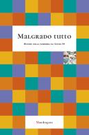 Malgrado tutto. Ricordi della pandemia da Covid-19 edito da Mandragora