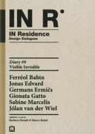 In residence. Diary. Ediz. italiana e inglese vol.9 di Marco Rainò, Barbara Brondi edito da Corraini