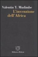 L' invenzione dell'Africa di Valentin Y. Mudimbe edito da Meltemi