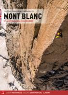 Mont Blanc. The complete rock climbing guide. Italian side di Fabrizio Calebasso, Matteo Pasquetto edito da Versante Sud
