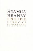 Eneide, libro VI di Seamus Heaney edito da Il Ponte del Sale