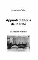 Appunti di storia del karate di Maurizio Orfei edito da ilmiolibro self publishing