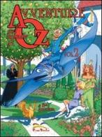 Avventure nel mondo di Oz vol.2 di Eric Shanower edito da Free Books