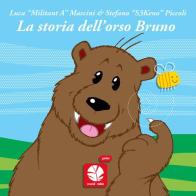 La storia dell'orso Bruno. Ediz. a colori di Militant A edito da Round Robin Editrice