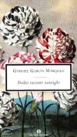 Dodici racconti raminghi di Gabriel García Márquez edito da Mondadori