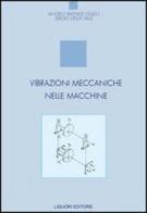 Vibrazioni meccaniche delle macchine di Angelo R. Guido, Sergio Della Valle edito da Liguori