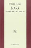 Marx vol.2 di Michel Henry edito da Marietti 1820