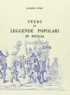 Studi di leggende popolari in Sicilia e nuova raccolta di leggende siciliane (rist. anast.) edito da Forni