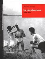 La ricostruzione (1945-1953) di Andrea Nemiz edito da Editori Riuniti