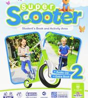 Super scooter. Per la Scuola elementare. Con e-book. Con espansione online vol.2 di J. Madden, A. Bruni, J. Mills edito da Il Capitello