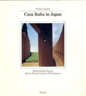 Casa Italia in Japan. Ediz. inglese e italiana di Franco Zagari edito da Electa Mondadori