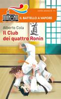 Il Club dei quattro Ronin di Alberto Cola edito da Piemme