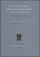 The animal soul and the human mind. Renaissance debates edito da Fabrizio Serra Editore