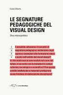 Le segnature pedagogiche del visual design. Una retrospettiva di Giulia Ciliberto edito da LetteraVentidue