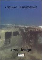 4 gennaio. La maledizione di Zeno Ferigo edito da Photocity.it