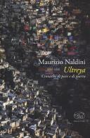 Ultreya. Cronache di pace e di guerra di Maurizio Naldini edito da Edizioni Clichy