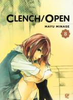 Clench open vol.8 di Mayu Minase edito da Edizioni BD