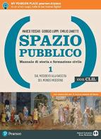 Spazio pubblico. Manuale di storia e formazione civile. Dal Medioevo alla nascita del mondo moderno. Con CLIL. Per le Scuole superiori. Con e-book. Con espansione on vol. 1 di Marco Fossati, Giorgio Luppi, Emilio Zanette edito da Edizioni Scolastiche Bruno Mondadori