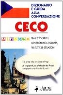 Ceco. Dizionario e guida alla conversazione edito da L'Airone Editrice Roma