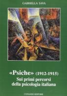 «Psiche» (1912-1915). Sui primi percorsi della psicologia italiana di Gabriella Sava edito da Congedo