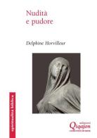 Nudità e pudore di Delphine Horvilleur edito da Qiqajon