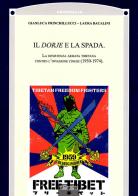 Il Dorje e la Spada. La resistenza armata tibetana contro l'invasione cinese (1950-1974) di Gianluca Frinchillucci, Laura Bacalini edito da Il Cerchio