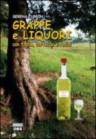 Grappe e liquori con foglie, cortecce, radici e altre delizie di Serena Turrin edito da DBS