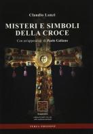 Misteri e simboli della croce di Claudio Lanzi edito da Simmetria Edizioni