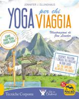 Yoga per chi viaggia. Come fare yoga fuori casa di Jennifer J. Ellinghaus edito da Macro Edizioni