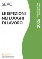 Le ispezioni nei luoghi di lavoro di Manuela Sgro, Franco Carvelli edito da Seac
